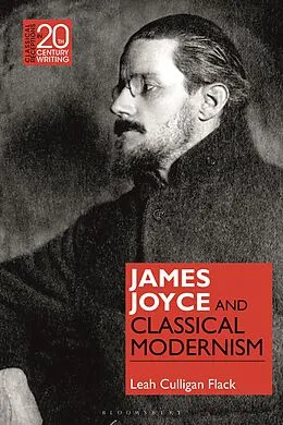 E-Book (epub) James Joyce and Classical Modernism von Leah Culligan Flack