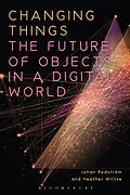 ePUB Changing Things von Johan Redström, Heather Wiltse