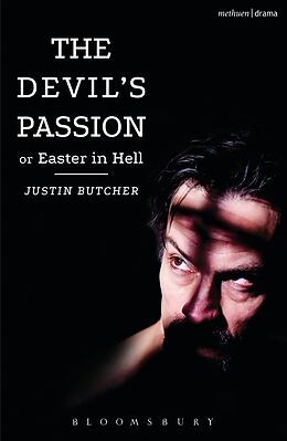 Kartonierter Einband The Devil's Passion or Easter in Hell von Justin Butcher