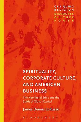 E-Book (pdf) Spirituality, Corporate Culture, and American Business von James Dennis Lorusso