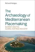 E-Book (epub) The Archaeology of Mediterranean Placemaking von Richard Hodges