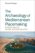 E-Book (pdf) The Archaeology of Mediterranean Placemaking von Richard Hodges