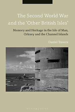 E-Book (epub) The Second World War and the 'Other British Isles' von Daniel Travers