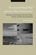 E-Book (pdf) The Second World War and the 'Other British Isles' von Daniel Travers