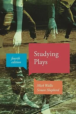 E-Book (epub) Studying Plays von Mick Wallis, Simon Shepherd
