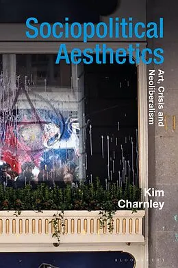E-Book (pdf) Sociopolitical Aesthetics von Kim Charnley