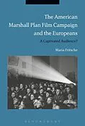 E-Book (pdf) The American Marshall Plan Film Campaign and the Europeans von Maria Fritsche