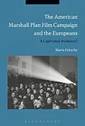 E-Book (epub) The American Marshall Plan Film Campaign and the Europeans von Maria Fritsche
