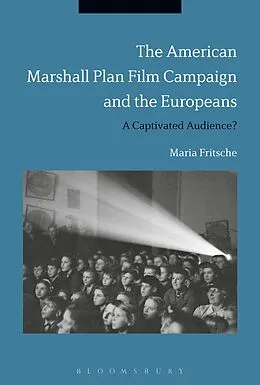 E-Book (epub) The American Marshall Plan Film Campaign and the Europeans von Maria Fritsche