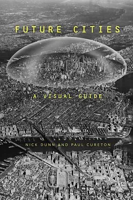 E-Book (pdf) Future Cities von Nick Dunn, Paul Cureton