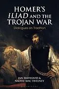 E-Book (pdf) Homer's Iliad and the Trojan War von Jan Haywood, Naoise Mac Sweeney
