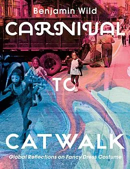 E-Book (pdf) Carnival to Catwalk von Benjamin Linley Wild