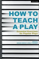 Fester Einband How to Teach a Play von Miriam; Younger, Kelly Chirico