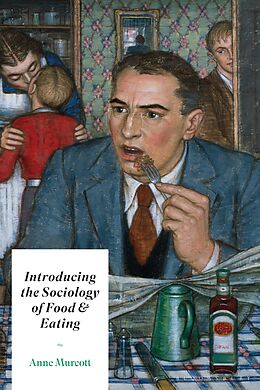 eBook (epub) Introducing the Sociology of Food and Eating de Anne Murcott