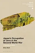 ePUB Japan's Occupation of Java in the Second World War von Ethan Mark