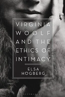 E-Book (epub) Virginia Woolf and the Ethics of Intimacy von Elsa Högberg