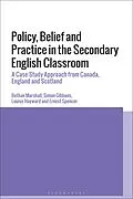 E-Book (pdf) Policy, Belief and Practice in the Secondary English Classroom von Bethan Marshall, Simon Gibbons, Louise Hayward