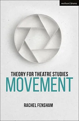 E-Book (pdf) Theory for Theatre Studies: Movement von Rachel Fensham