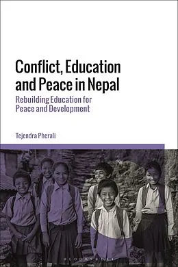 E-Book (epub) Conflict, Education and Peace in Nepal von Tejendra Pherali