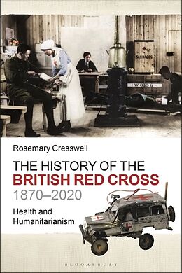 Couverture cartonnée The History of the British Red Cross, 1870-2020 de Rosemary Cresswell