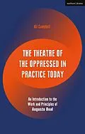 E-Book (epub) The Theatre of the Oppressed in Practice Today von Ali Campbell
