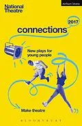 E-Book (pdf) National Theatre Connections 2017 von Suhayla El-Bushra, Matthew Bulgo, Anders Lustgarten