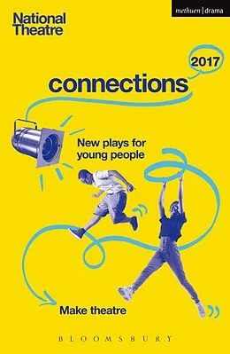 E-Book (pdf) National Theatre Connections 2017 von Suhayla El-Bushra, Matthew Bulgo, Anders Lustgarten