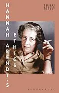 PDF Hannah Arendt's Ethics von Deirdre Lauren Mahony