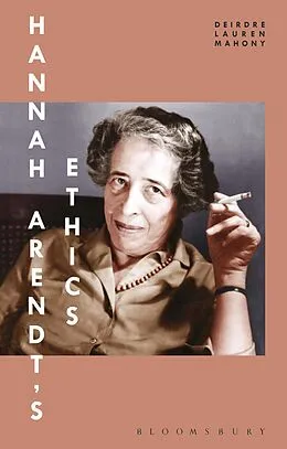 PDF Hannah Arendt's Ethics von Deirdre Lauren Mahony