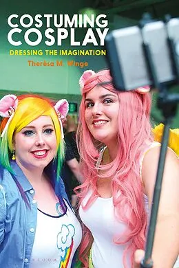 E-Book (epub) Costuming Cosplay von Therèsa M. Winge
