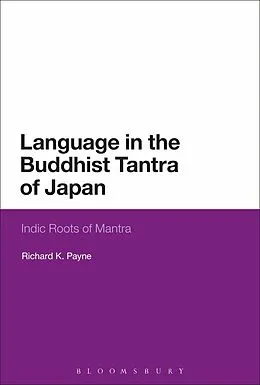 E-Book (pdf) Language in the Buddhist Tantra of Japan von Richard K. Payne