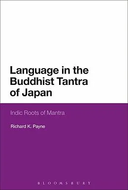E-Book (epub) Language in the Buddhist Tantra of Japan von Richard K. Payne