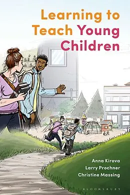 E-Book (epub) Learning to Teach Young Children von Anna Kirova, Larry Prochner, Christine Massing