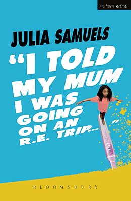 E-Book (pdf) I Told My Mum I Was Going on an R.E. Trip ... von Julia Samuels