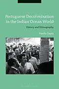 E-Book (epub) Portuguese Decolonization in the Indian Ocean World von Pamila Gupta