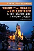 E-Book (pdf) Christianity and Belonging in Shimla, North India von Jonathan Miles-Watson