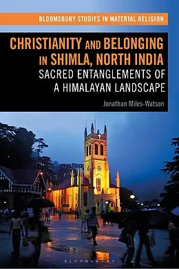 E-Book (pdf) Christianity and Belonging in Shimla, North India von Jonathan Miles-Watson