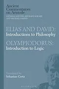 E-Book (pdf) Elias and David: Introductions to Philosophy with Olympiodorus: Introduction to Logic von Sebastian Gertz