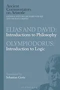 E-Book (epub) Elias and David: Introductions to Philosophy with Olympiodorus: Introduction to Logic von Sebastian Gertz