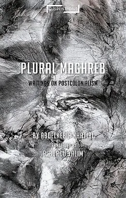 E-Book (epub) Plural Maghreb von Abdelkebir Khatibi
