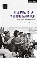 E-Book (epub) The Dramatic Text Workbook and Video von David Carey, Rebecca Clark Carey