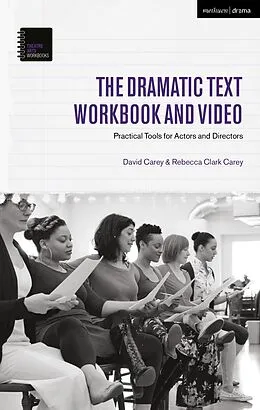 E-Book (epub) The Dramatic Text Workbook and Video von David Carey, Rebecca Clark Carey