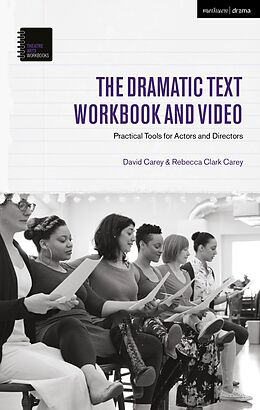E-Book (pdf) The Dramatic Text Workbook and Video von David Carey, Rebecca Clark Carey