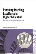 E-Book (epub) Pursuing Teaching Excellence in Higher Education von Margaret Wood, Feng Su