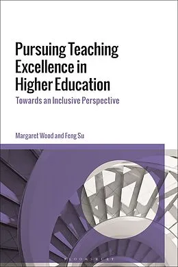 E-Book (epub) Pursuing Teaching Excellence in Higher Education von Margaret Wood, Feng Su