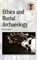 E-Book (pdf) Ethics and Burial Archaeology von Duncan Sayer