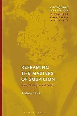 E-Book (epub) Reframing the Masters of Suspicion von Andrew Dole