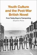 E-Book (epub) Youth Culture and the Post-War British Novel von Stephen Ross