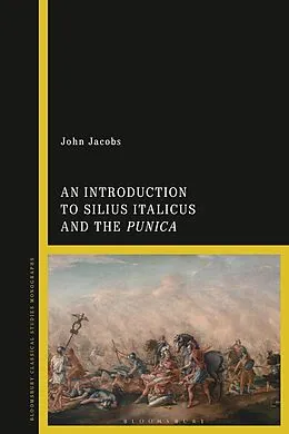 E-Book (epub) An Introduction to Silius Italicus and the Punica von John Jacobs