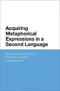 E-Book (pdf) Acquiring Metaphorical Expressions in a Second Language von Chris Mengying Xia
